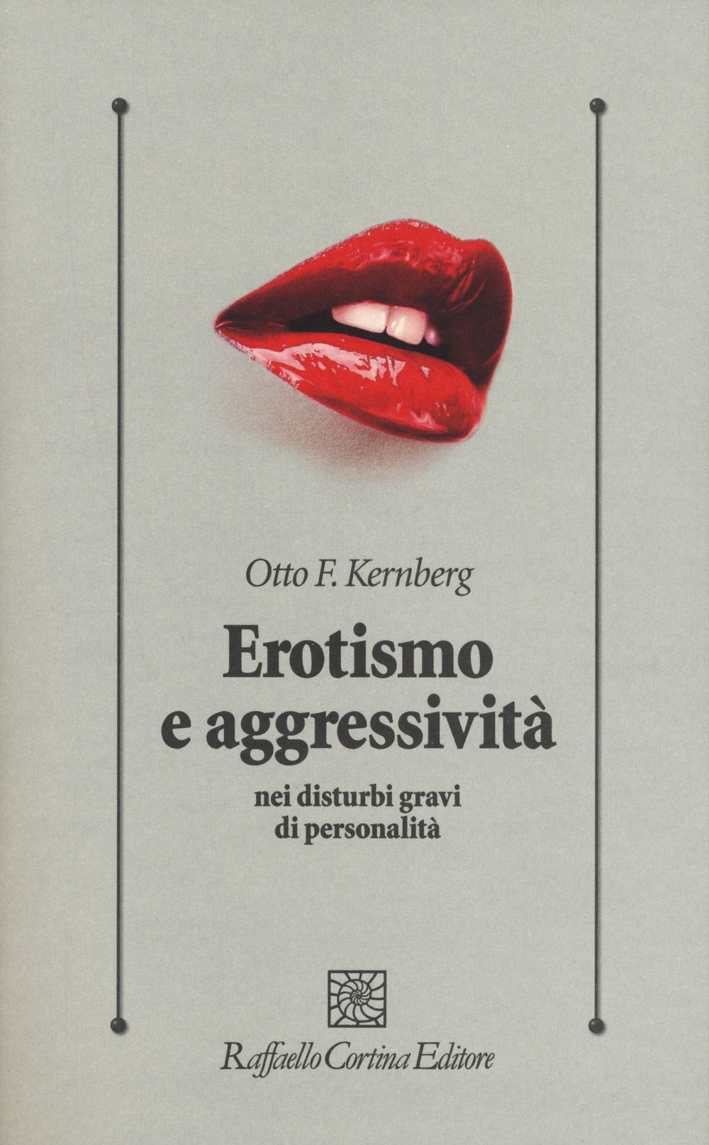 Erotismo e aggressività nei disturbi gravi di personalità Medicine