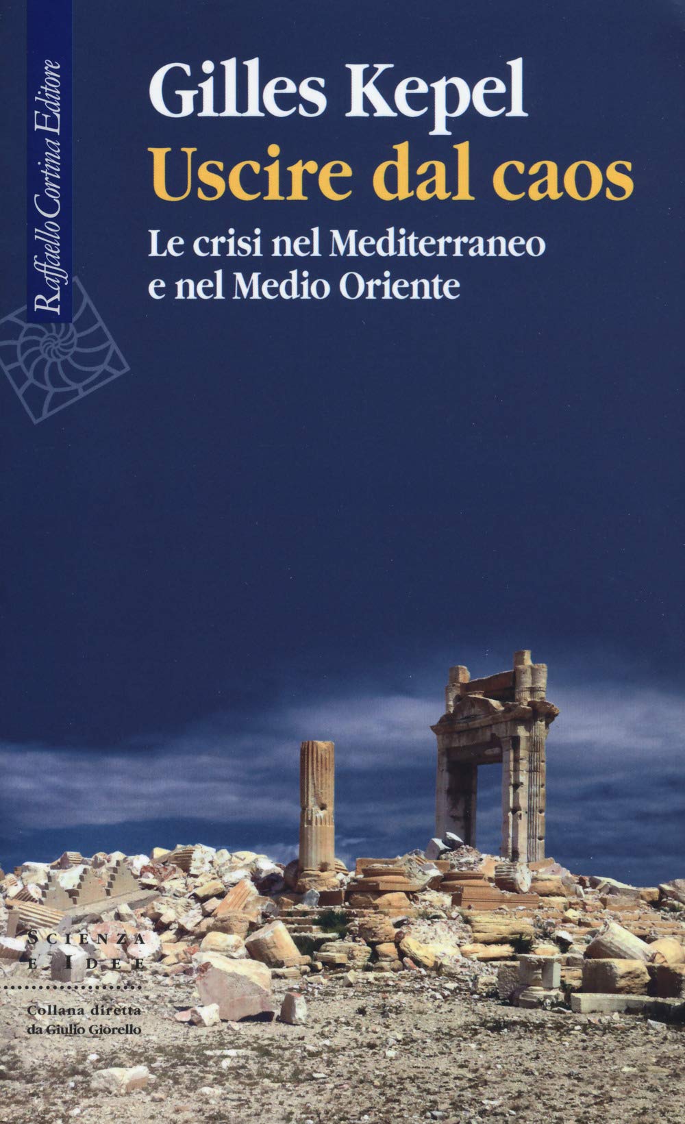 Uscire dal caos. Le crisi nel Mediterraneo e nel Medio Oriente (Scienza e idee, Band 306) Social Sciences