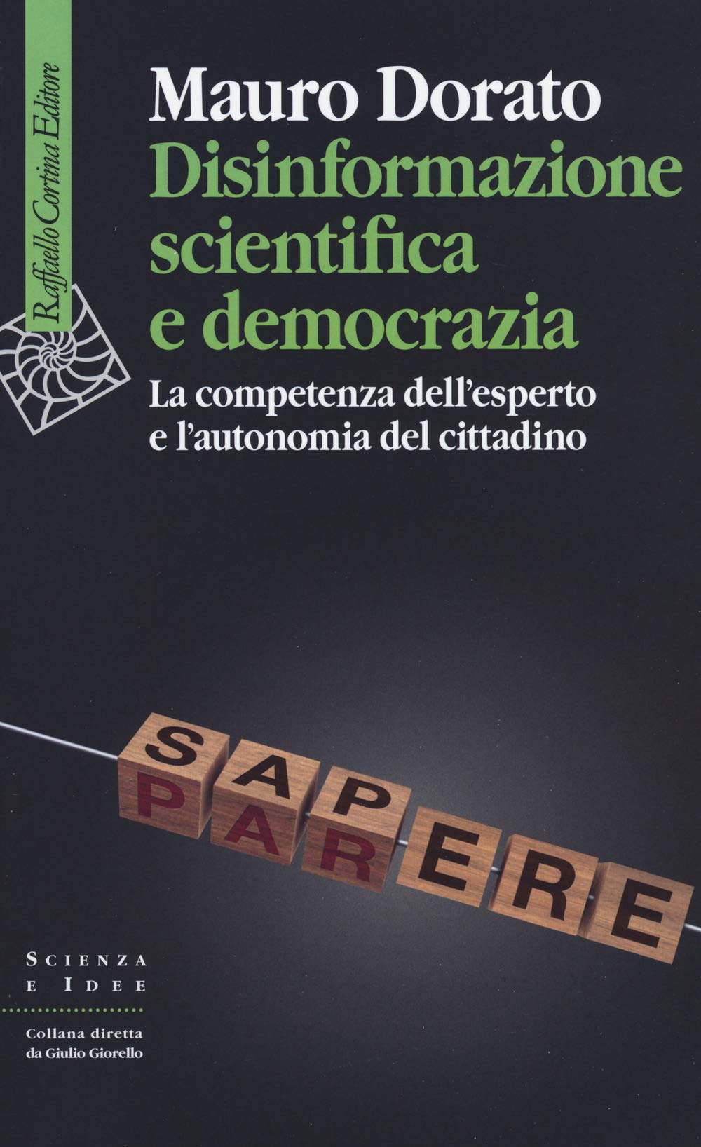 Disinformazione scientifica e democrazia. La competenza dell'esperto e l'autonomia del cittadino Business & Technology