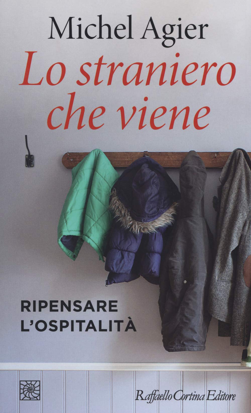 Lo straniero che viene. Ripensare l'ospitalità Books