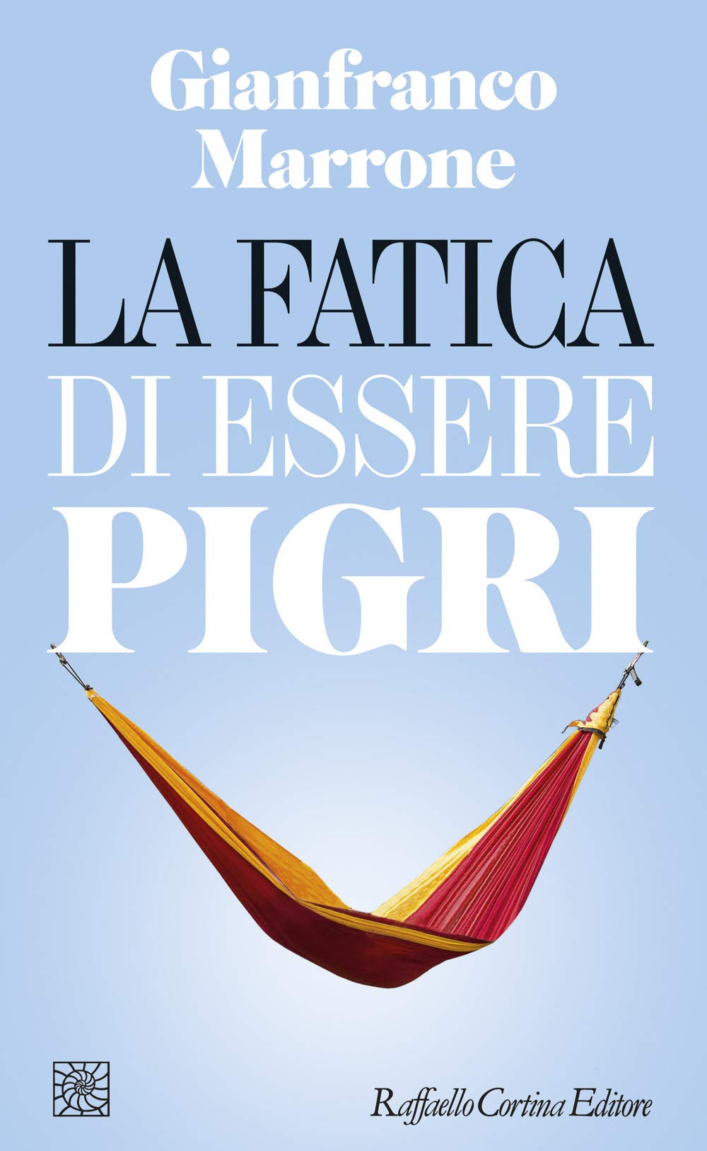La fatica di essere pigri (Temi) Philosophy