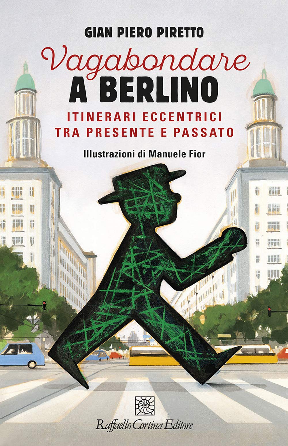 Vagabondare a Berlino. Itinerari eccentrici tra presente Books