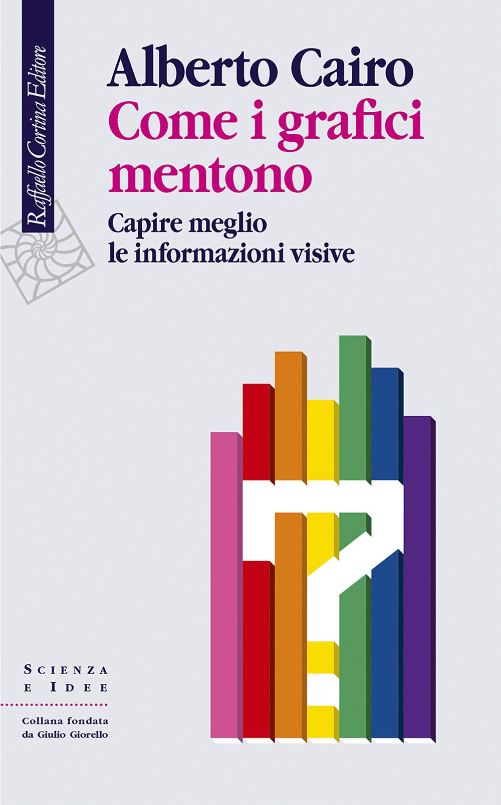Come i grafici mentono. Capire meglio le informazioni visive Media & Communication