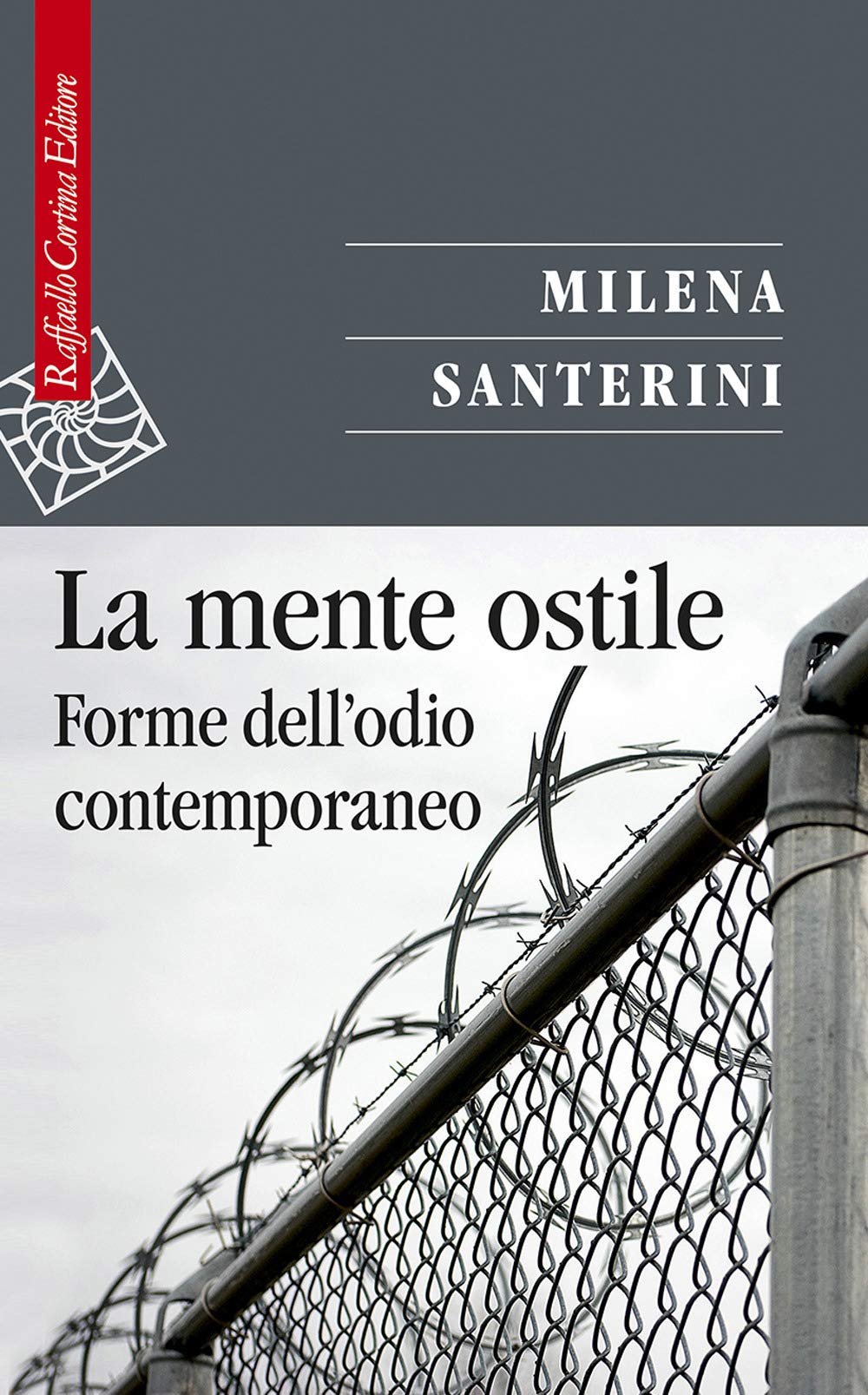 La mente ostile. Forme dell'odio contemporaneo Psychology
