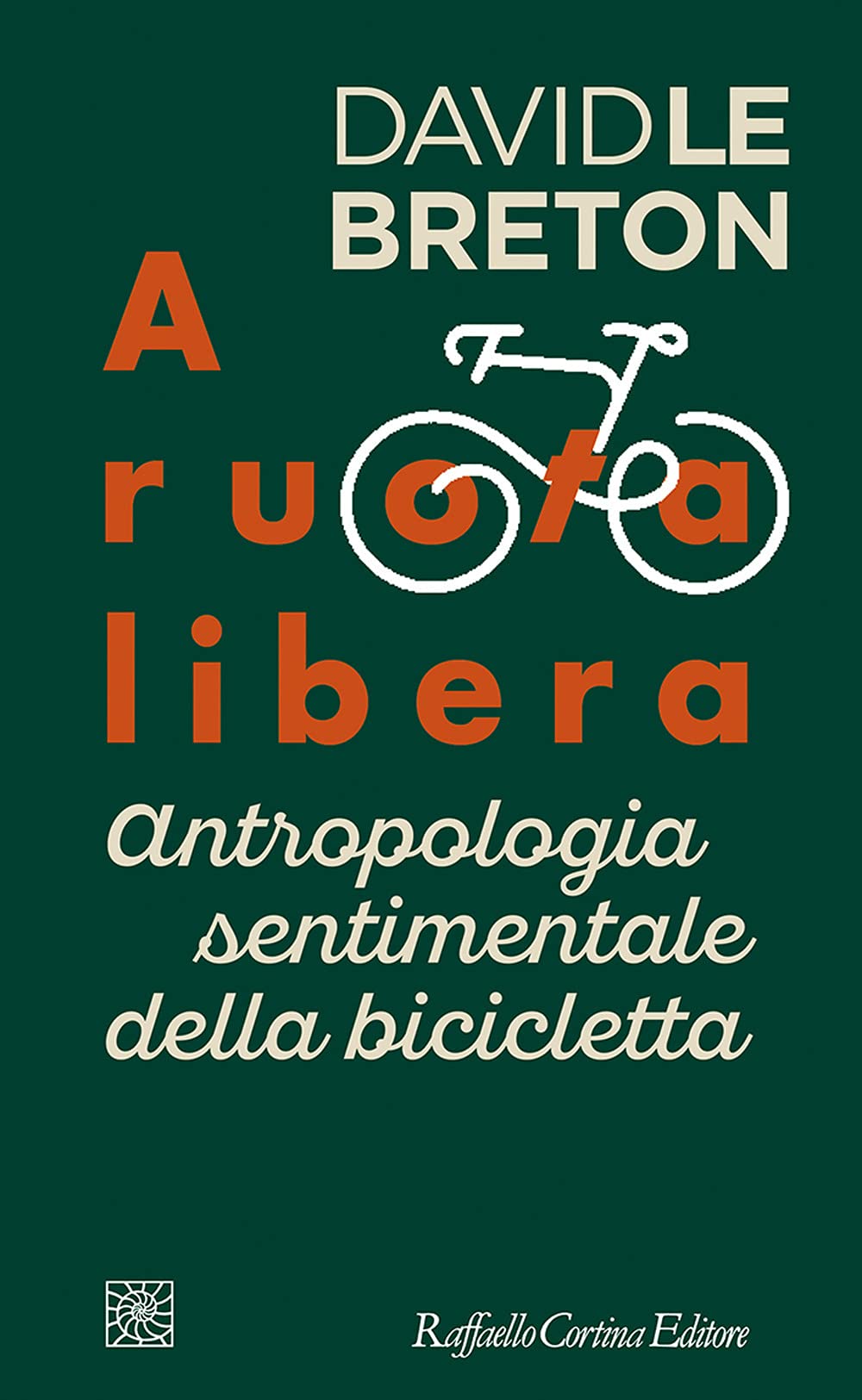 A ruota libera. Antropologia sentimentale della bicicletta (Temi) Social Sciences