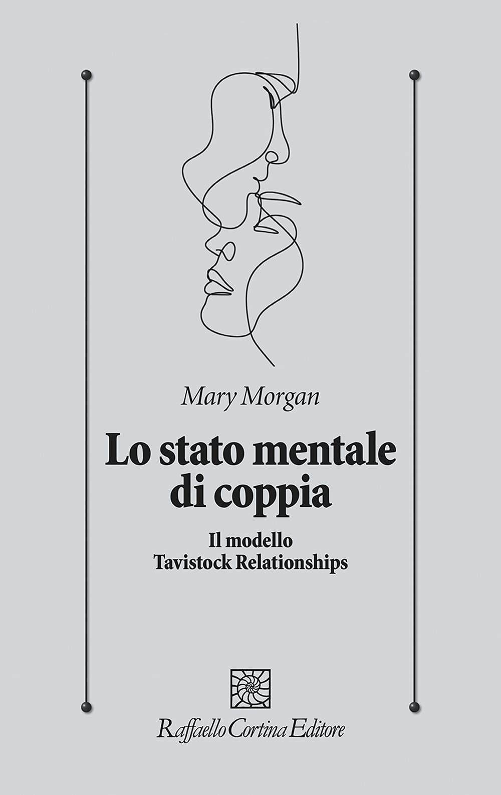 Lo stato mentale di coppia. Il modello Tavistock Relationships (Psicologia clinica e psicoterapia) Medicine