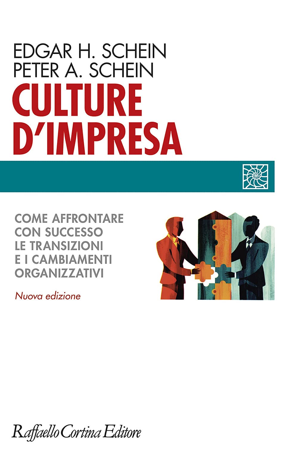 Culture d'impresa. Come affrontare con successo le transizioni e i cambiamenti organizzativi. Nuova ediz. book