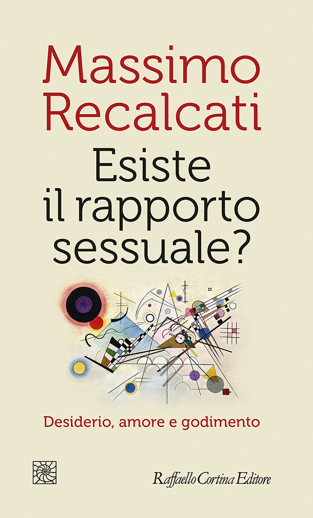 Esiste il rapporto sessuale? Desiderio, amore e godimento book