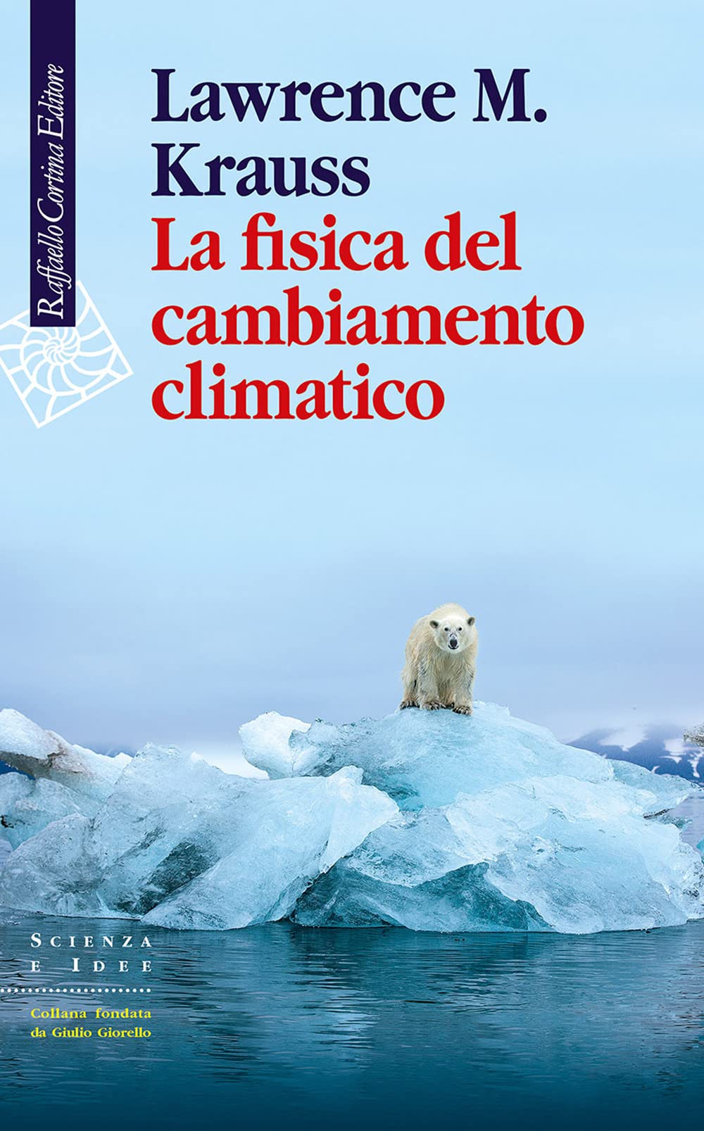 La fisica del cambiamento climatico (Scienza e idee) Mathematics