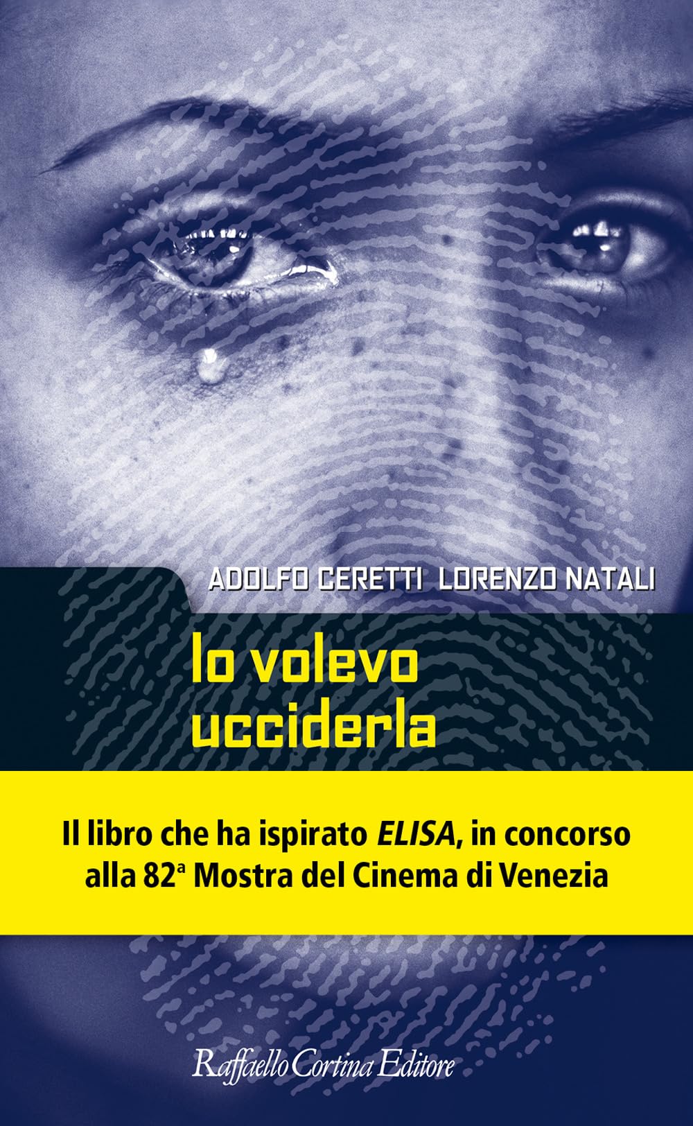 Io volevo ucciderla. Per una criminologia dell'incontro (Criminologia e scienze forensi) Social Sciences