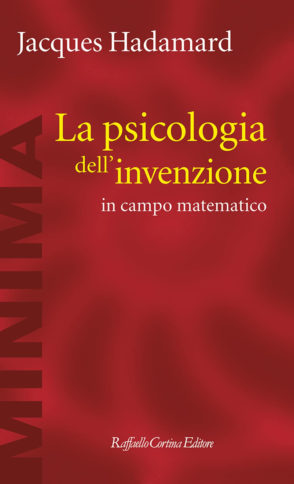 La psicologia dell'invenzione in campo matematico Mathematics