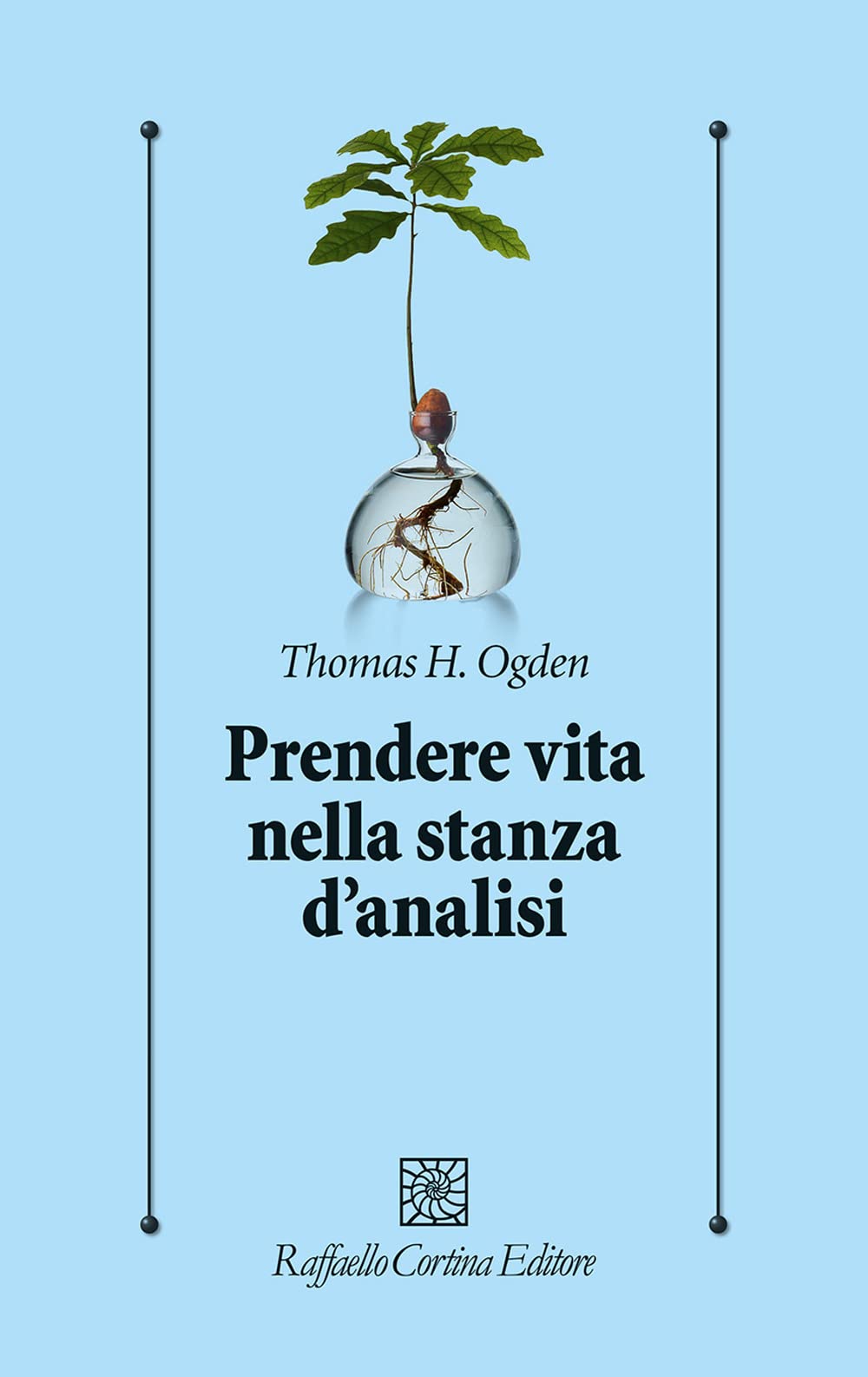 Prendere vita nella stanza d'analisi (Psicologia clinica e psicoterapia) Medicine