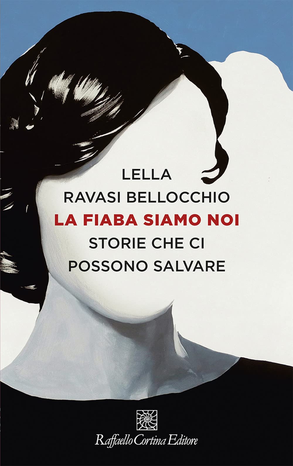 La fiaba siamo noi. Storie che ci possono salvare (Storie di psicoterapia) Medicine