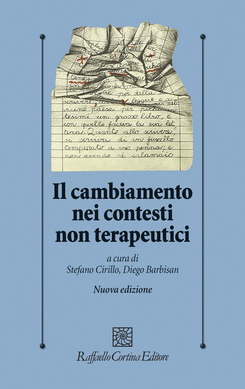 Il cambiamento nei contesti non terapeutici. Nuova ediz. book