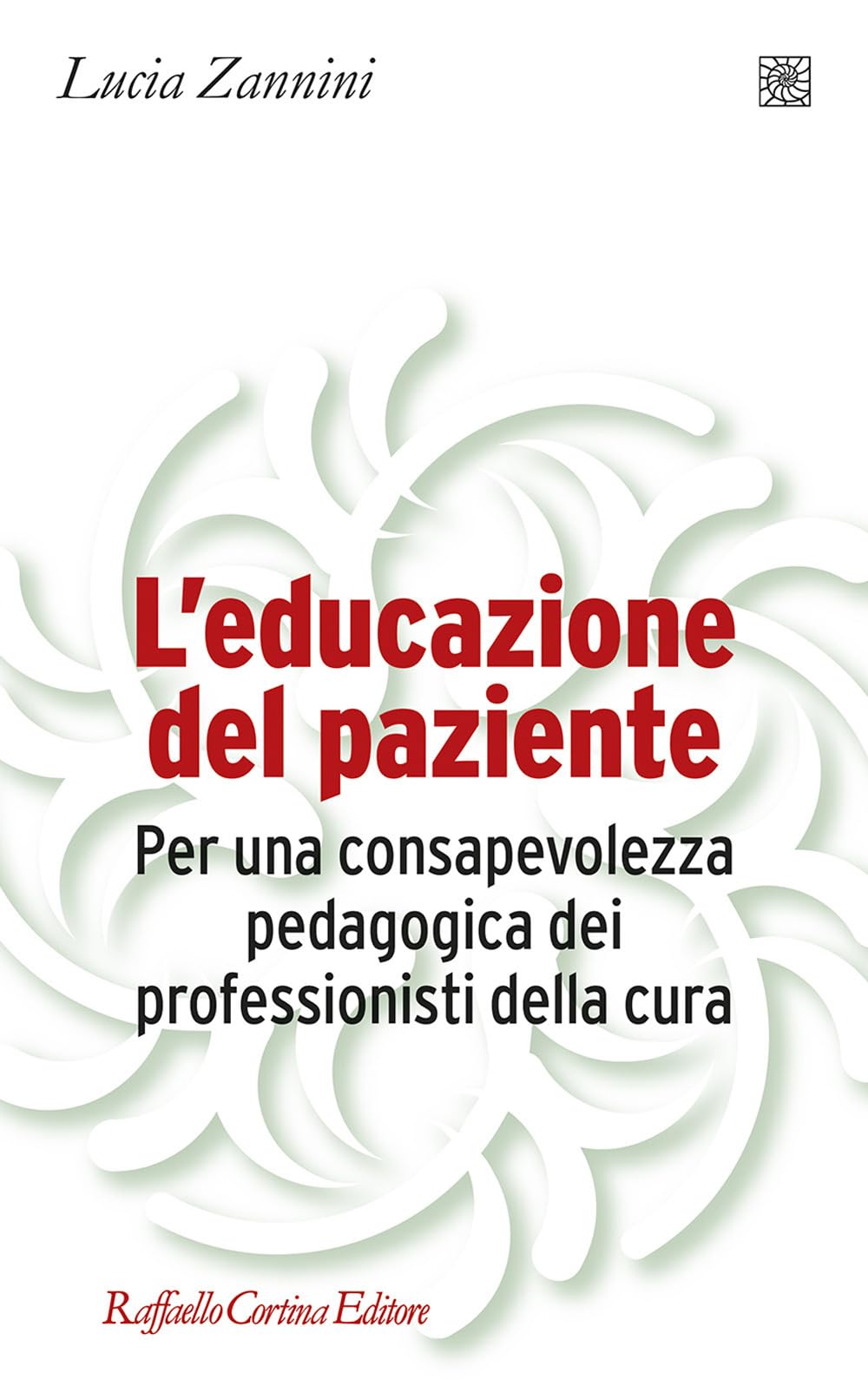 L'educazione del paziente. Per una consapevolezza pedagogica dei professionisti della cura book