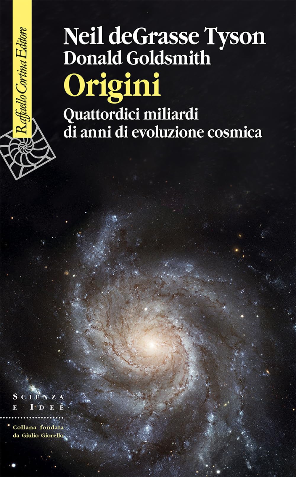 Origini. Quattordici miliardi di anni di evoluzione cosmica (Scienza e idee) Natural Sciences