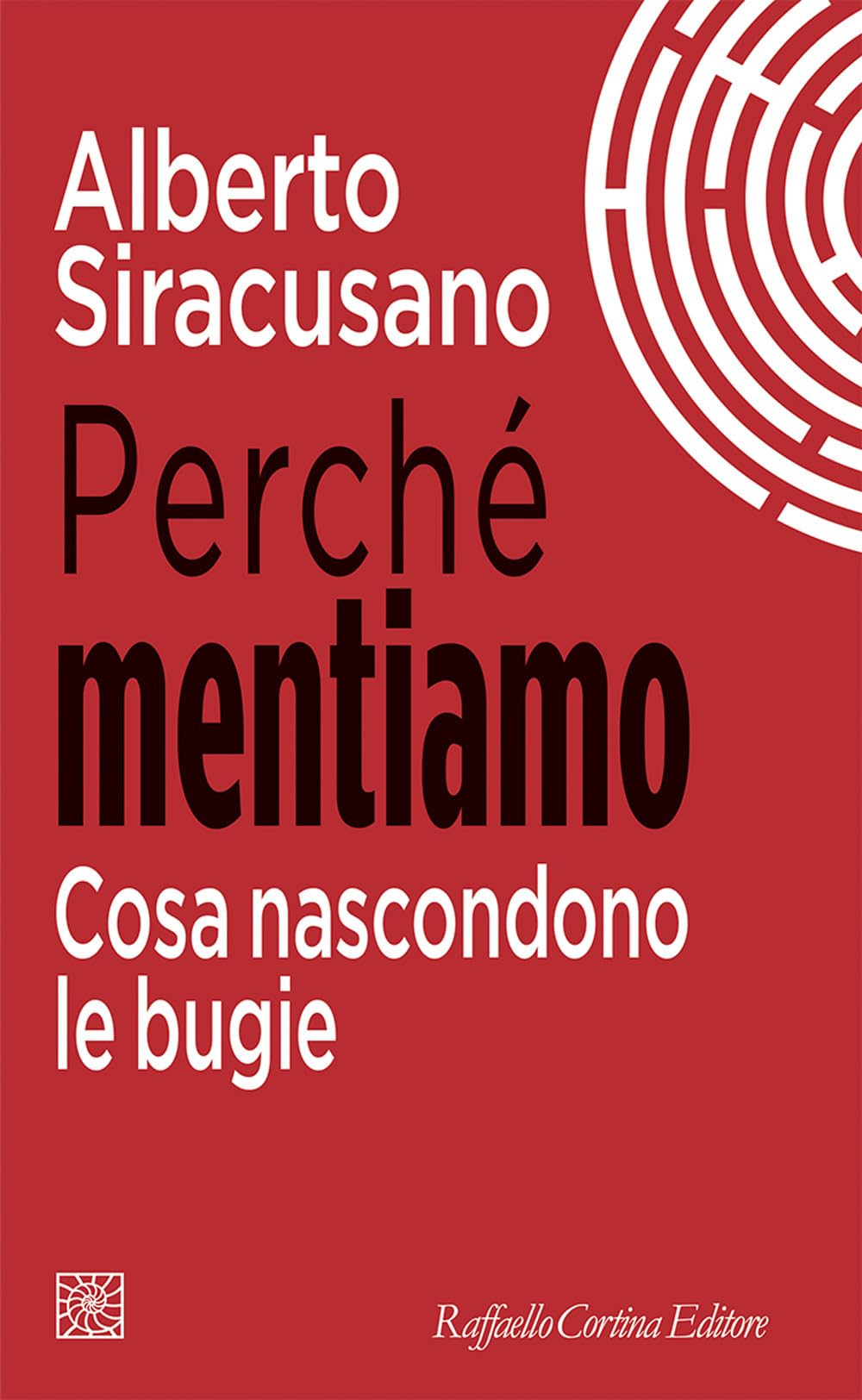 Perché mentiamo. Cosa nascondono le bugie book