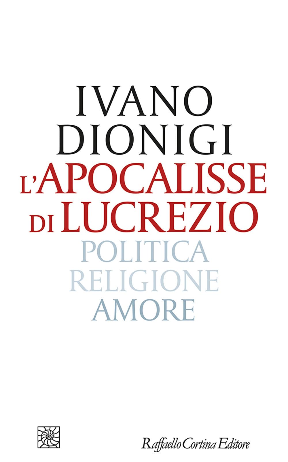 L'apocalisse di Lucrezio. Politica, religione, amore (Letture) Philosophy