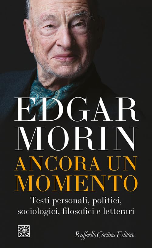 Ancora un momento. Testi personali, politici, sociologici, filosofici e letterari (Temi) Social Sciences