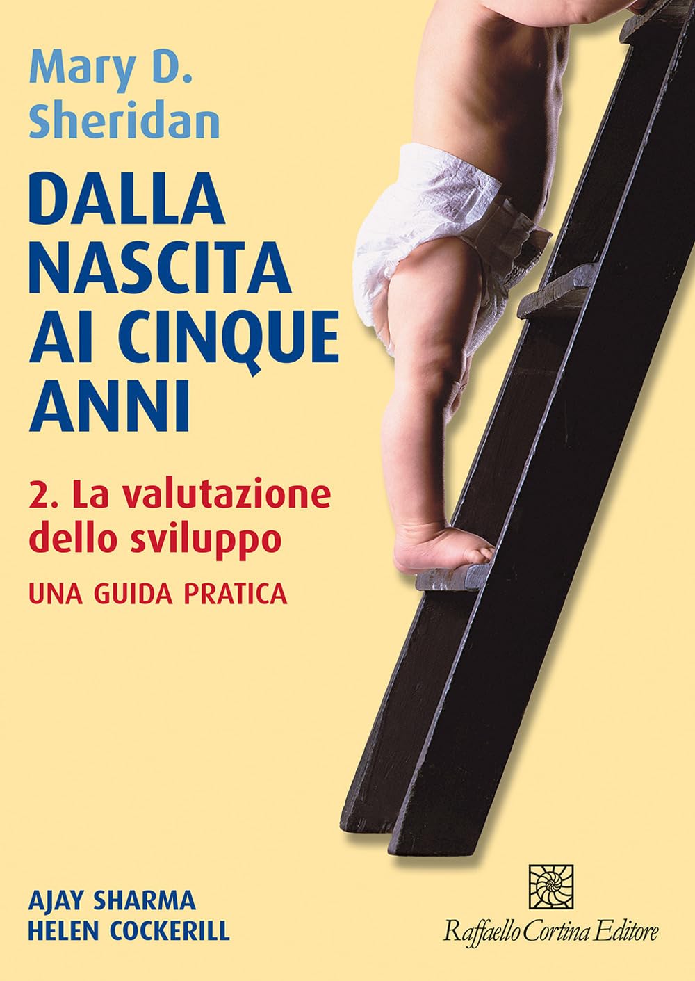 Dalla nascita ai cinque anni. La valutazione dello sviluppo (Vol. 2) book