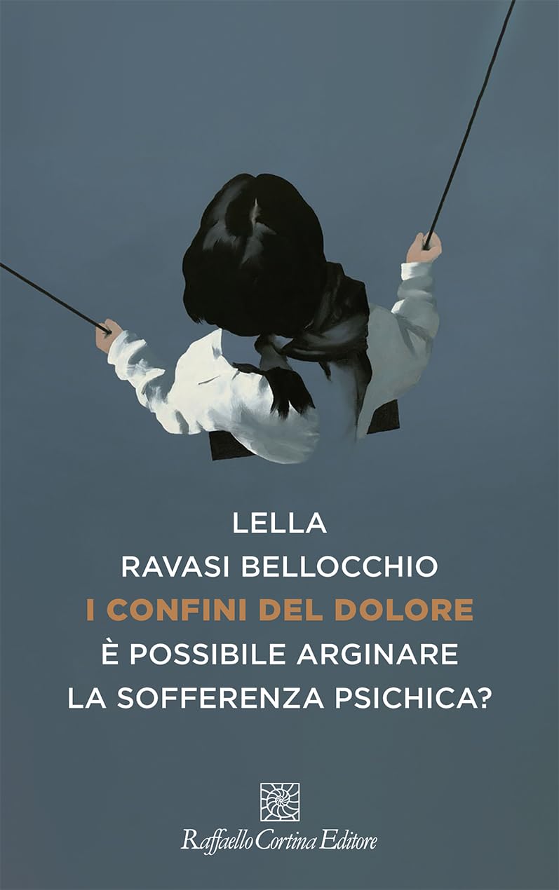 I confini del dolore. È possibile arginare la sofferenza psichica? (Storie di psicoterapia) Medicine