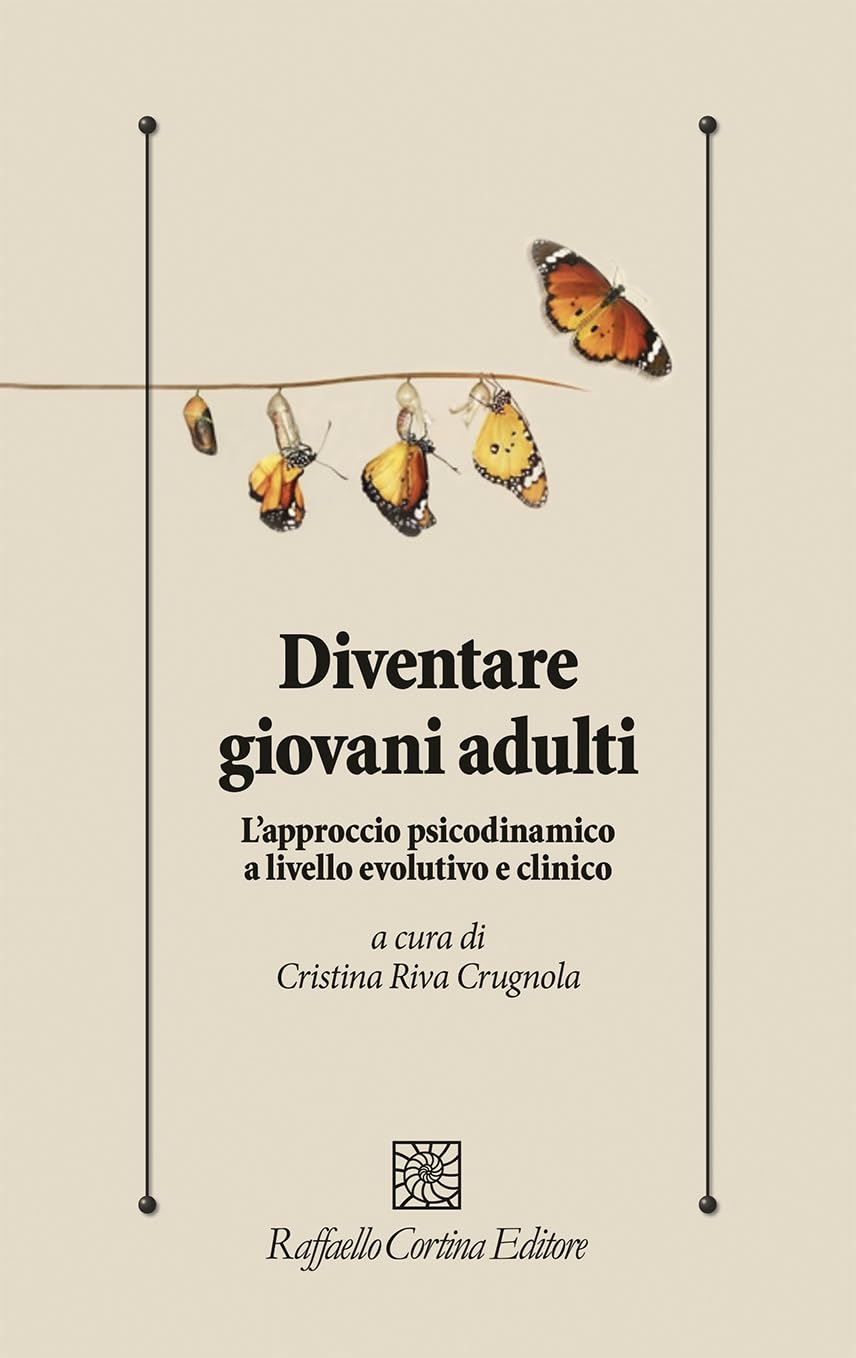 Diventare giovani adulti. L'approccio psicodinamico a livello evolutivo e clinico book