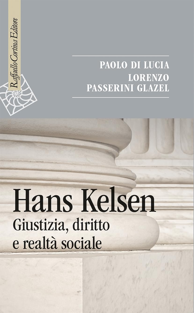 Hans Kelsen. Giustizia, diritto e realtà sociale (Saggi) Law