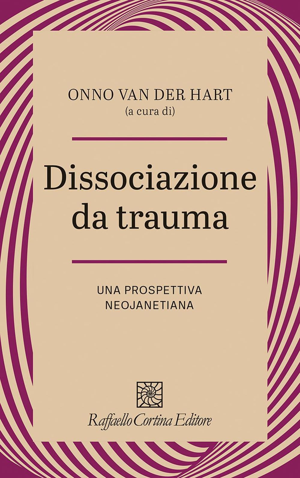 Dissociazione da trauma. Una prospettiva neojanetiana book