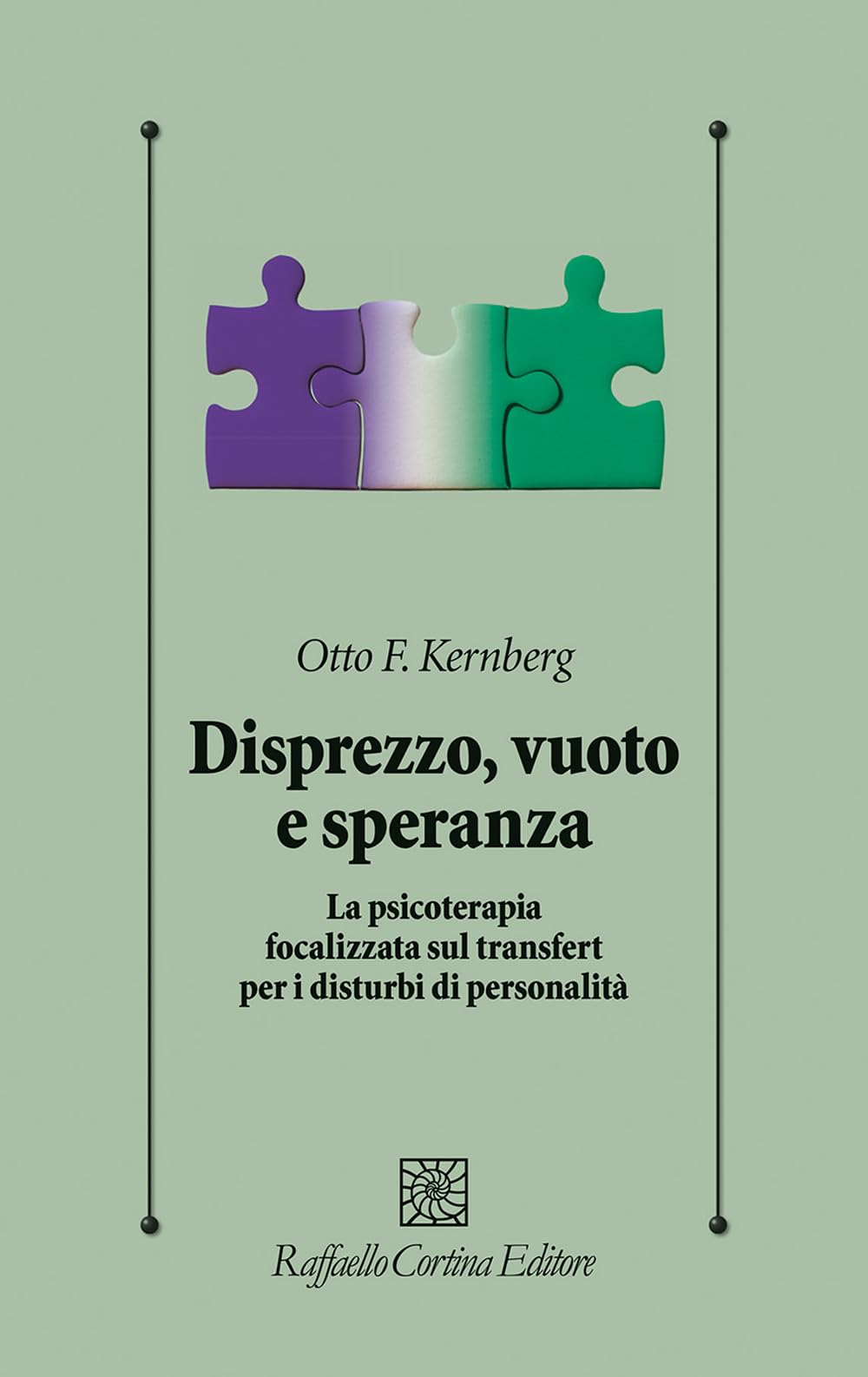 Disprezzo, vuoto e speranza. La psicoterapia focalizzata sul transfert per i disturbi di personalità (Psicologia clinica e psicoterapia) Medicine