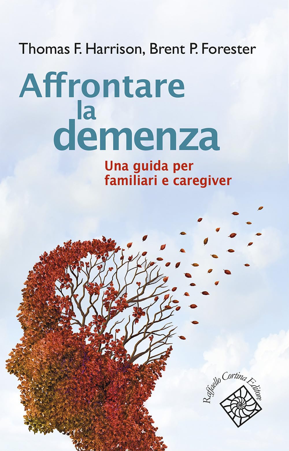 Affrontare la demenza. Una guida per familiari e caregiver book