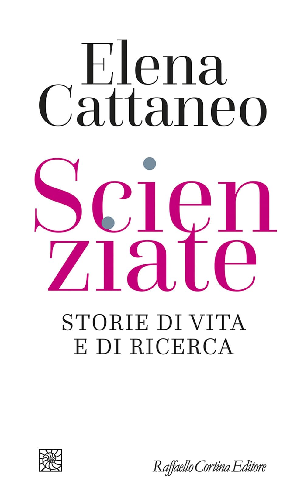 Scienziate. Storie di vita e di ricerca (Letture) Books