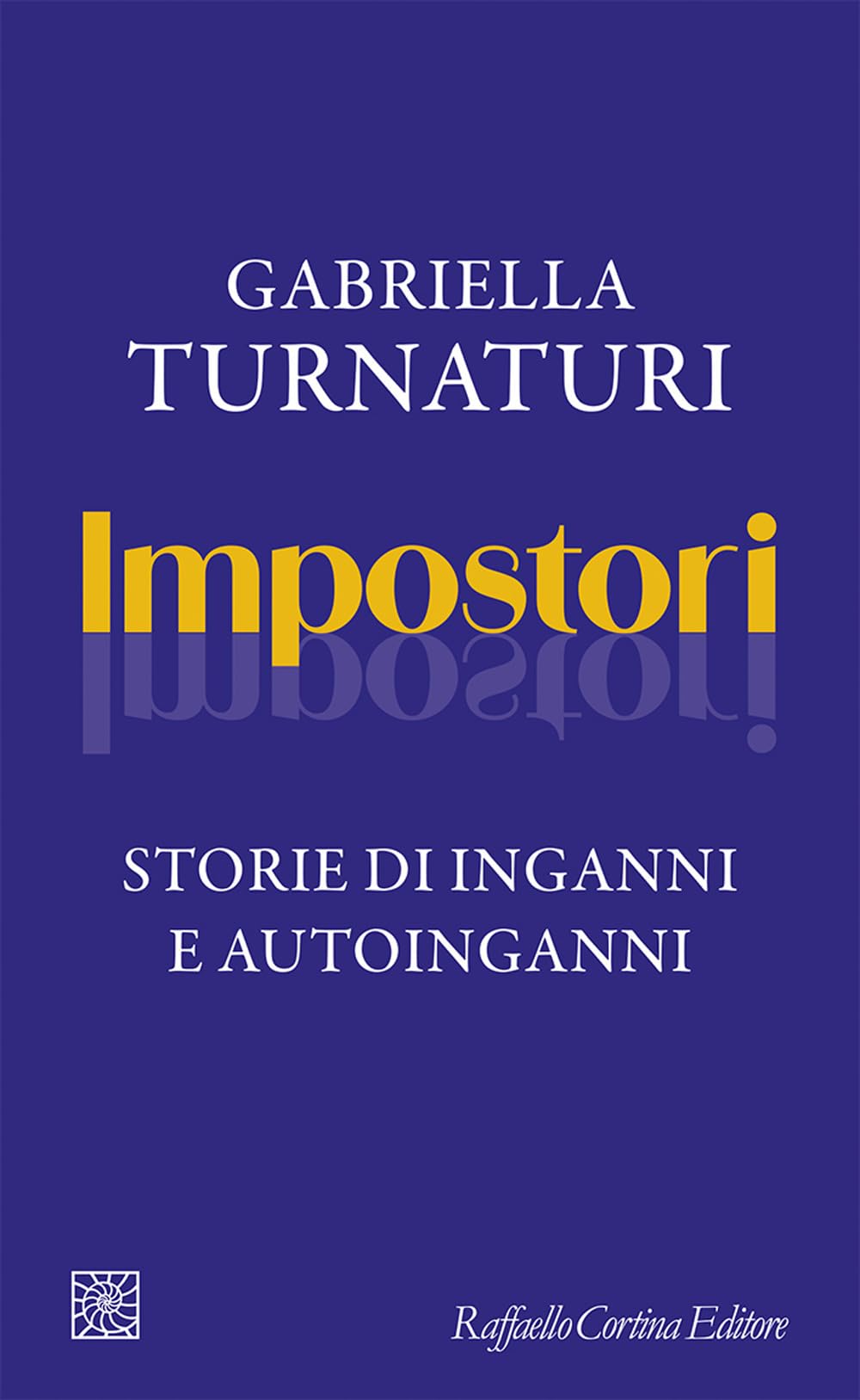 Impostori. Storie di inganni e autoinganni (Temi) Social Sciences
