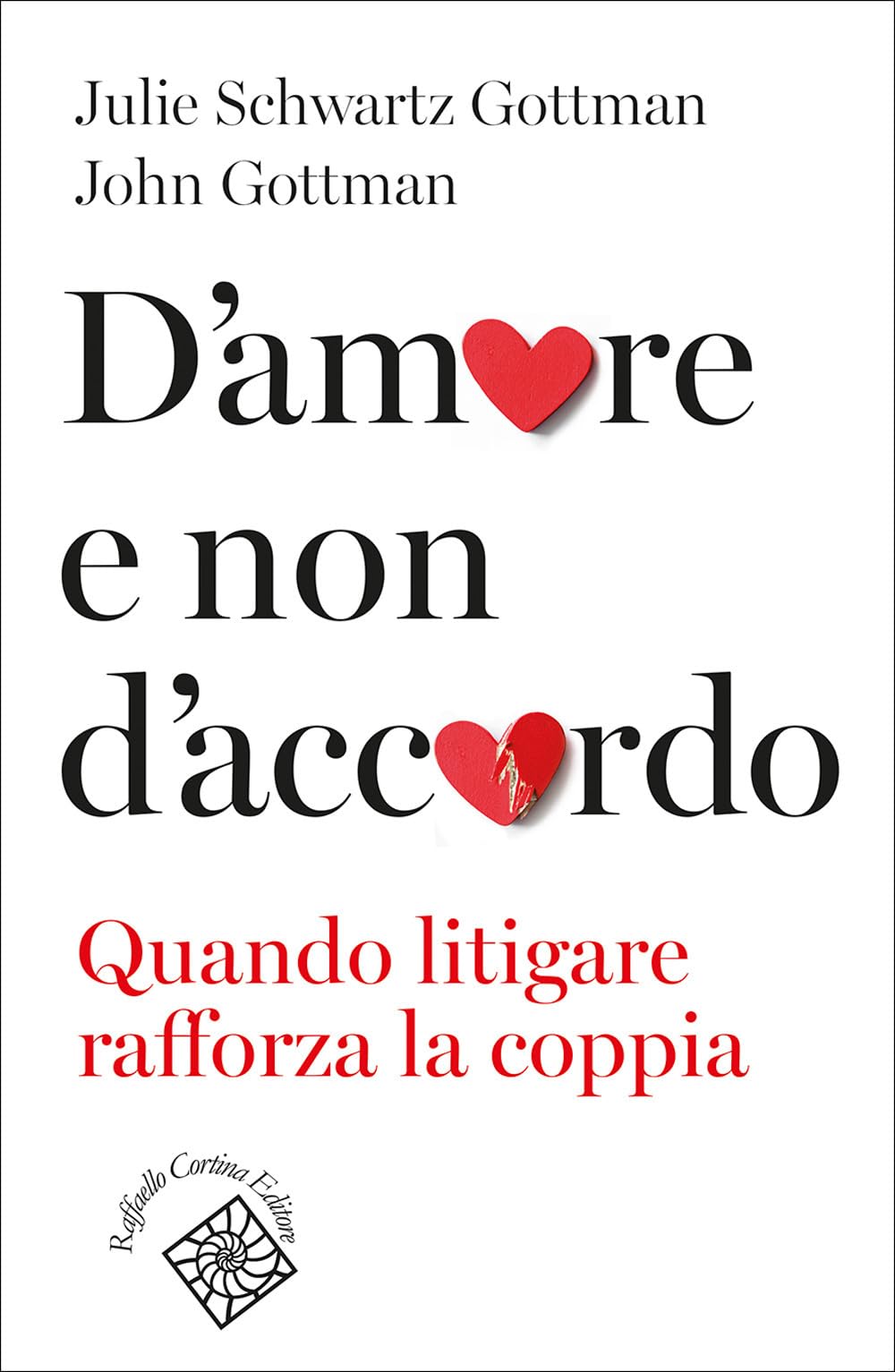 D'amore e non d'accordo. Quando litigare rafforza la coppia (Conchiglie) Medicine