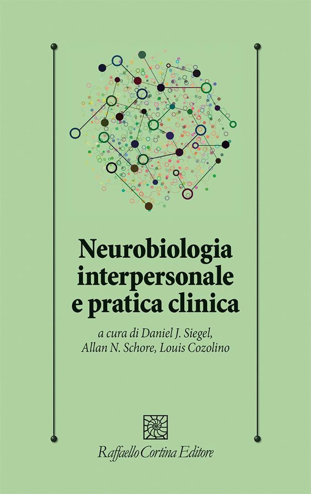 Neurobiologia interpersonale e pratica clinica (Psicologia clinica e psicoterapia) Medicine