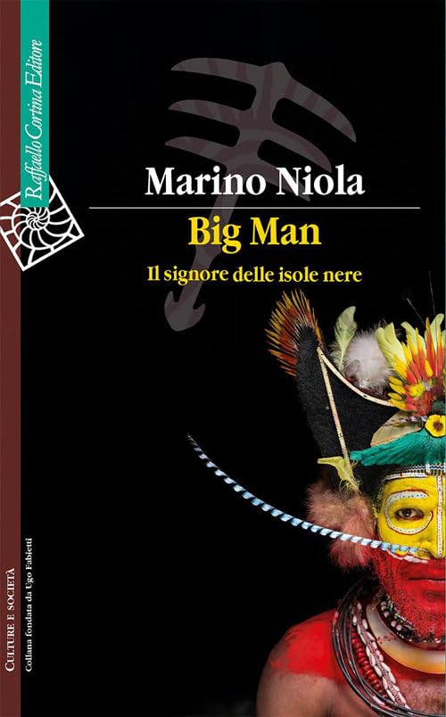 Big Man. Il signore delle isole nere (Culture e società) Books
