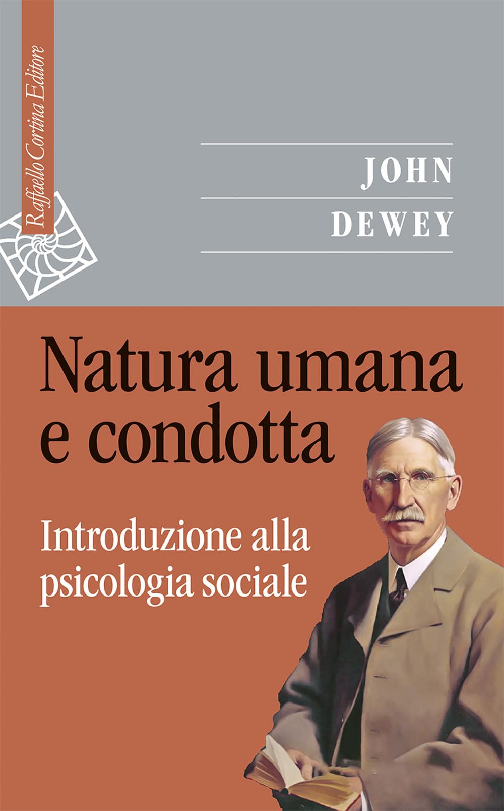 Natura umana e condotta. Introduzione alla psicologia sociale (Saggi) Education & Training