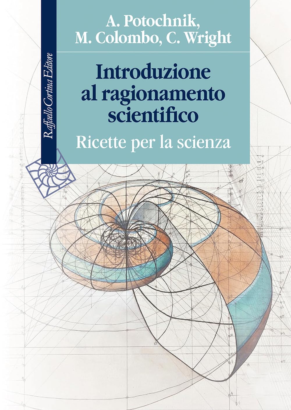 Introduzione al ragionamento scientifico. Ricette per la scienza book