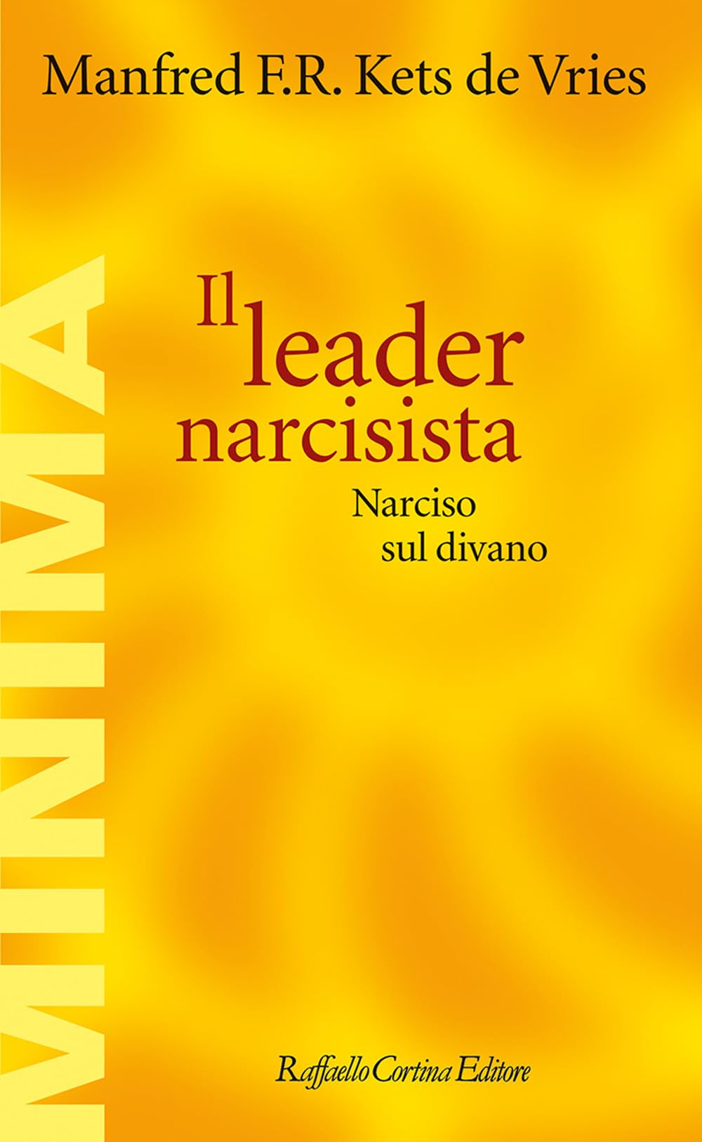Il leader narcisista. Narciso sul divano Business, Finance & Career