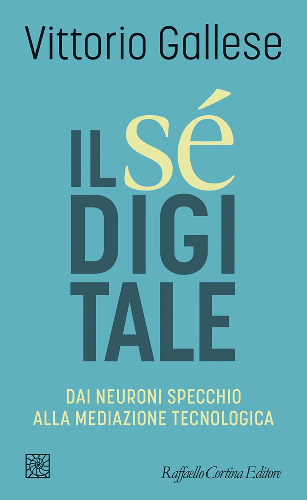 Il sé digitale. Dai neuroni specchio alla mediazione tecnologica book