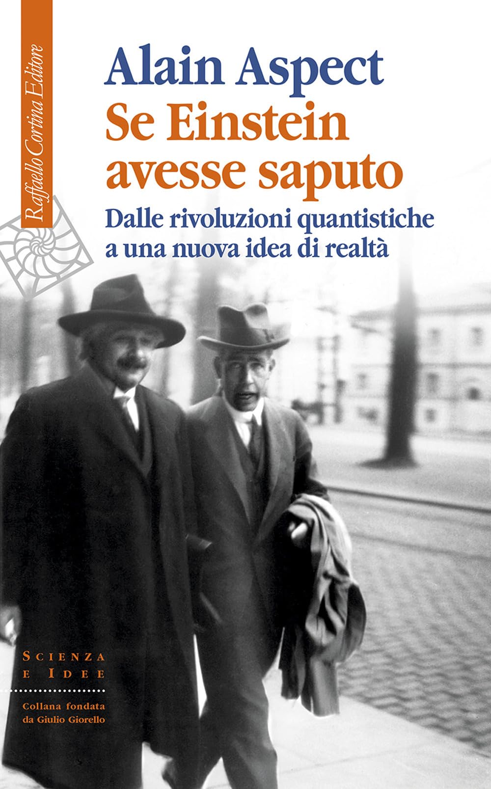 Se Einstein avesse saputo. Dalle rivoluzioni quantistiche a una nuova idea di realtà book