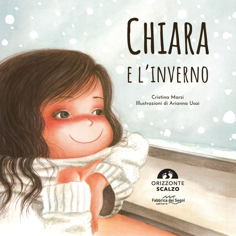 Chiara e l'inverno. Ediz. a colori (Orizzonte scalzo) Children's books