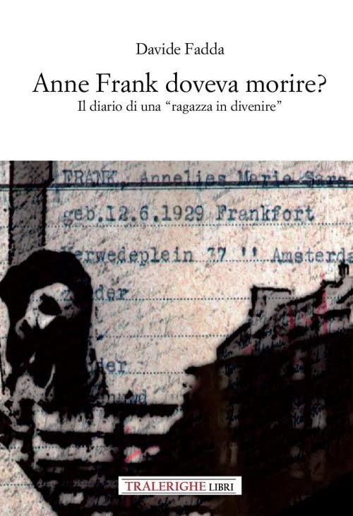 Anne Frank doveva morire? Il diario di una «ragazza in divenire» book