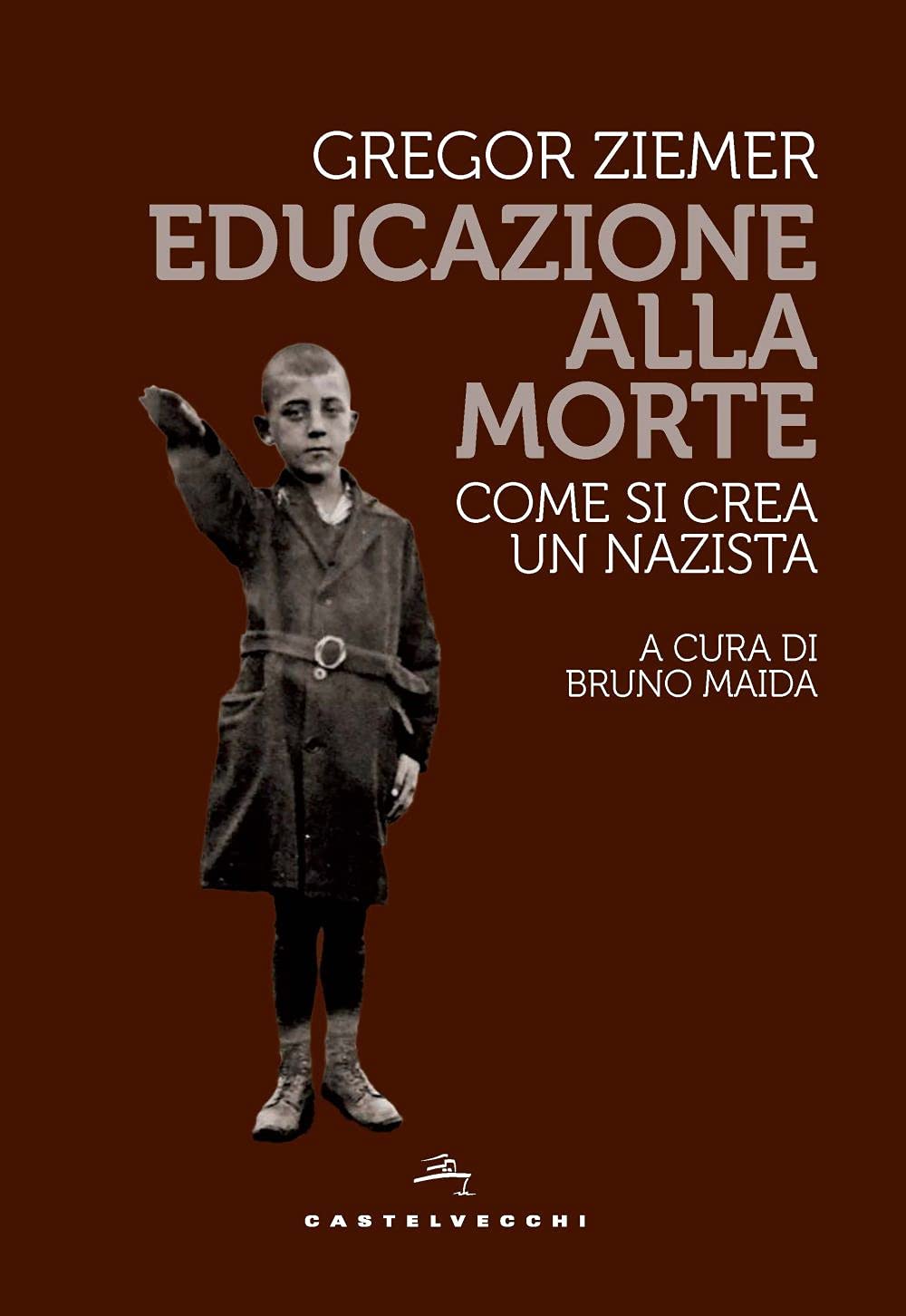 Educazione alla morte. Come si crea un nazista book