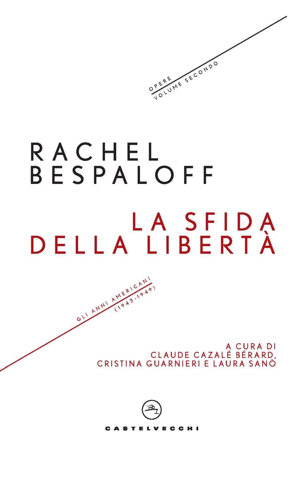 La sfida della libertà. Gli anni americani (1943-1949). Opere (Vol. 2) book