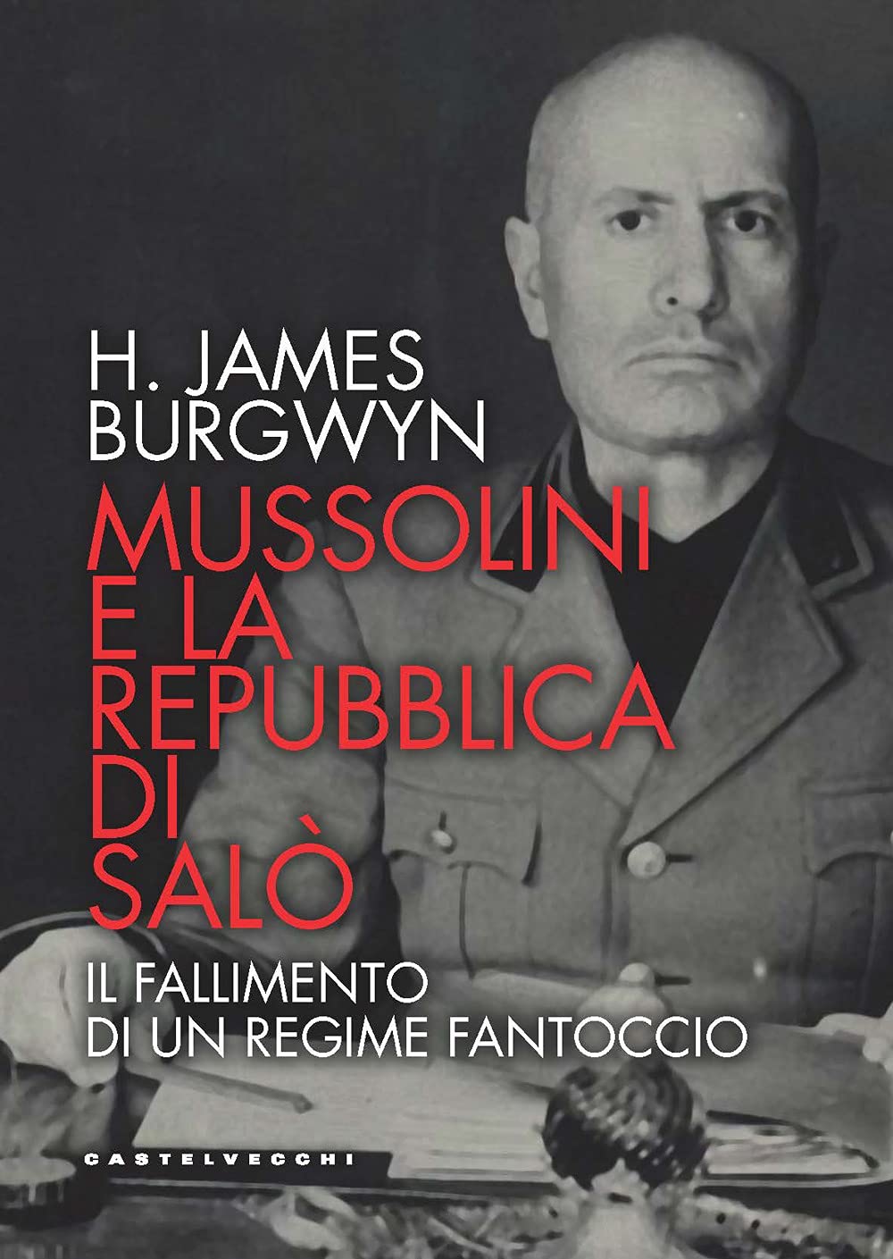 Mussolini e la Repubblica di Salò. Il fallimento di un regime fantoccio Social Sciences