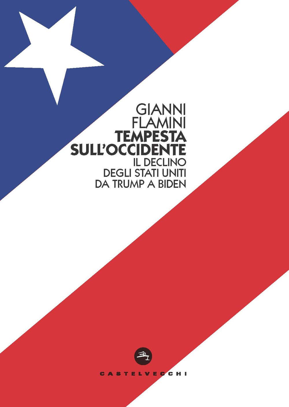 Tempesta sull'Occidente: Il declino degli Stati Uniti da Trump a Biden book