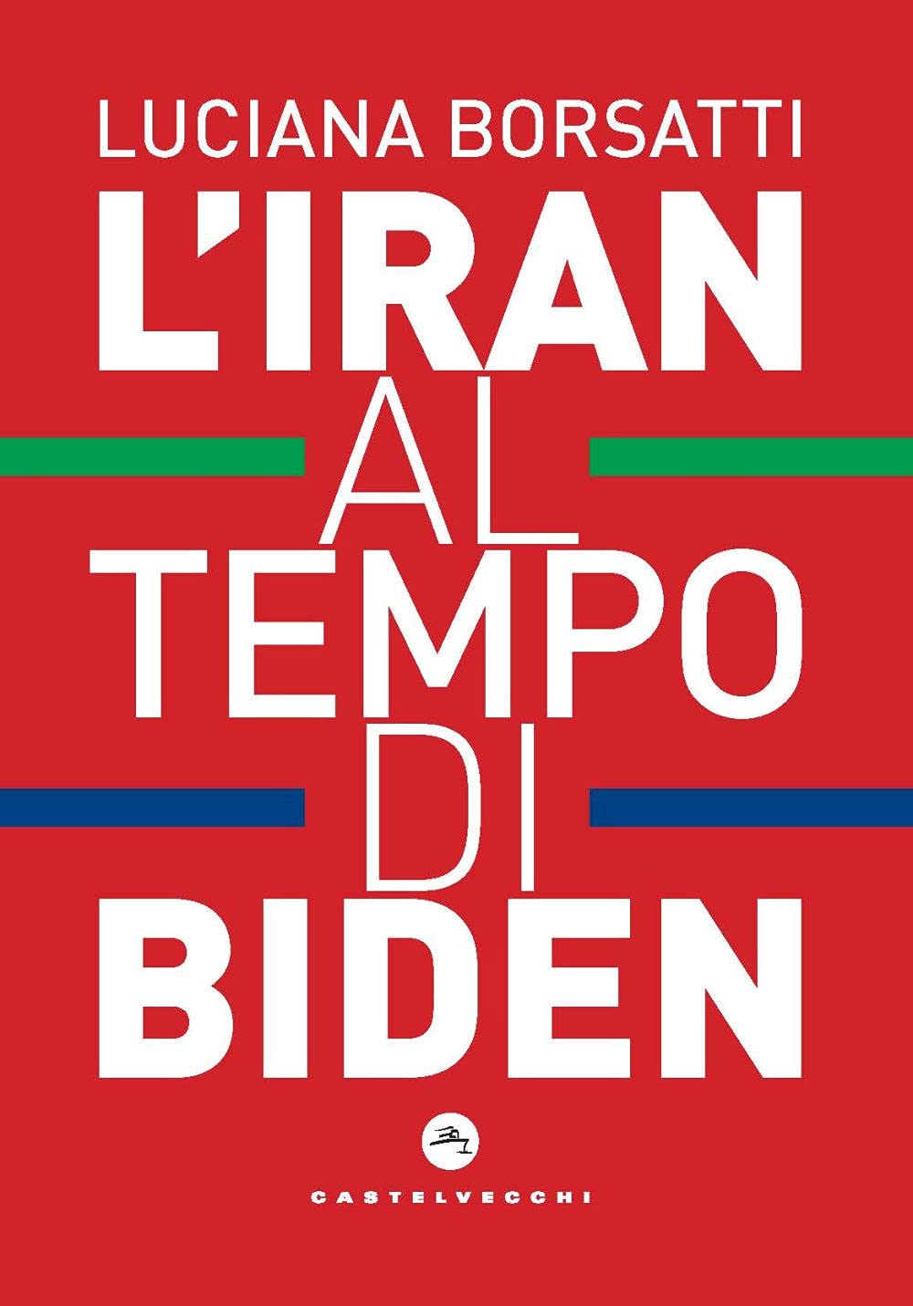 L'Iran al tempo di Biden (Nodi) Politics & History