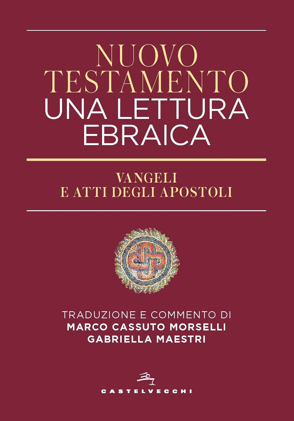 Nuovo Testamento. Una lettura ebraica. Vangeli e Atti degli Apostoli Religion & Esotericism