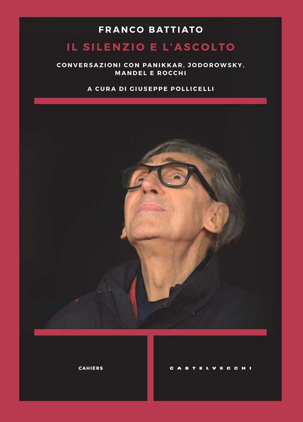 Il silenzio e l'ascolto. Conversazioni con Panikkar, Jodorowsky, Mandel e Rocchi book