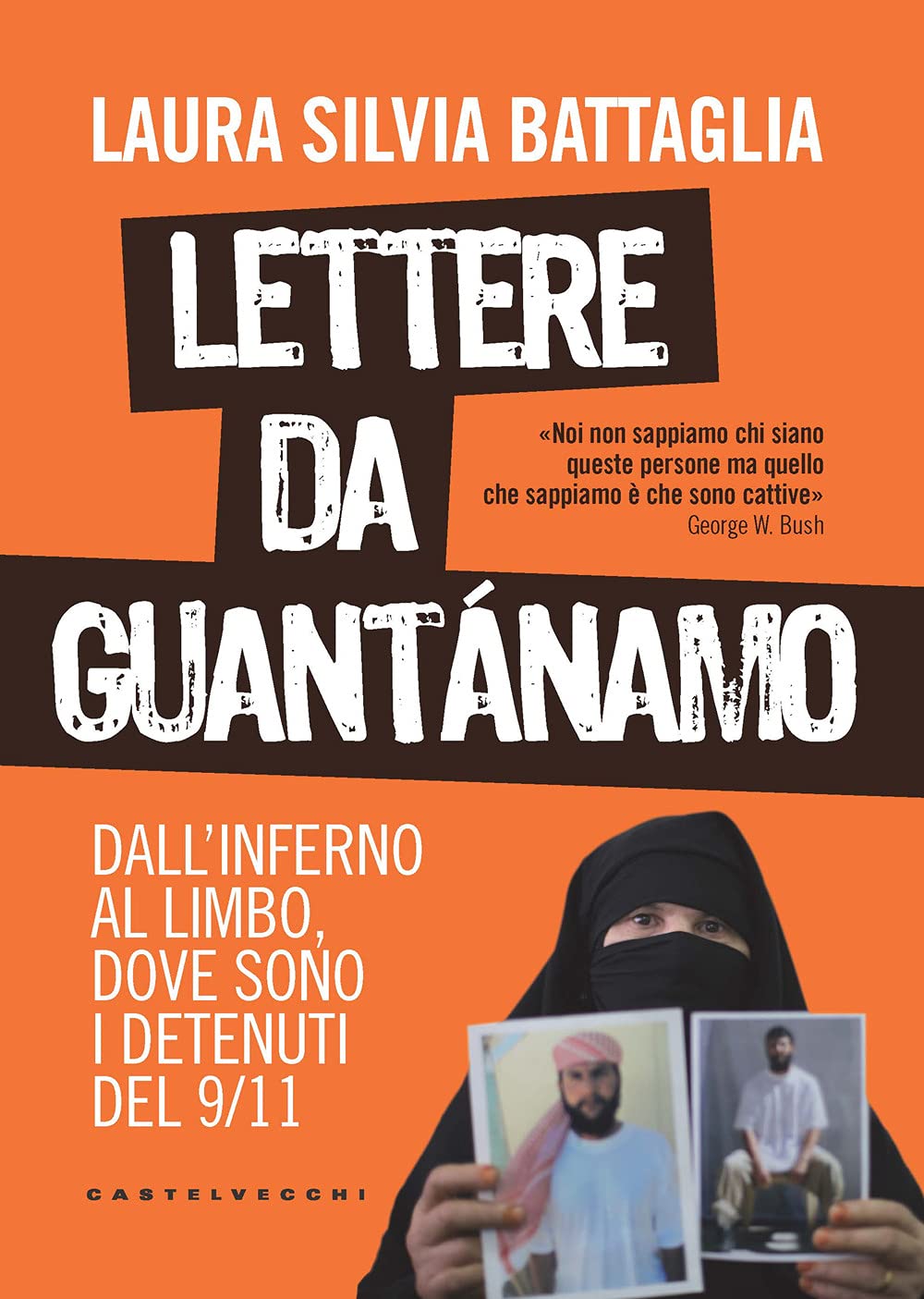 Lettere da Guantánamo: Dall’inferno al limbo, dove sono i detenuti del 9/11 book